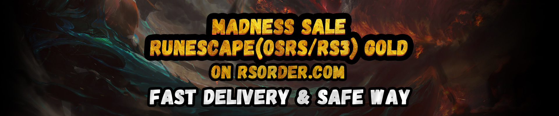 Madness Sale RuneScape(OSRS/RS3) Gold On RSorder.c